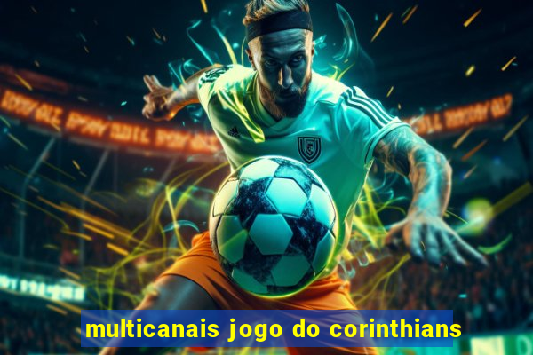 multicanais jogo do corinthians